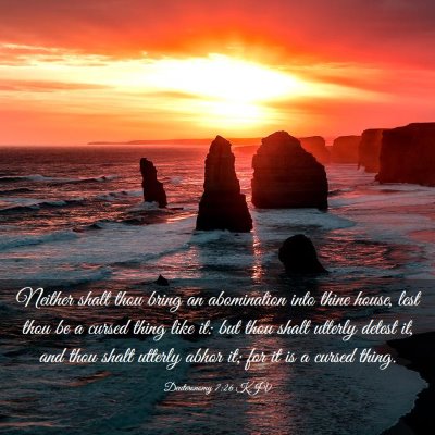 Picture 03 - Deuteronomy 7:26 KJV - Neither shalt thou bring an abomination into - Bible Verse Picture