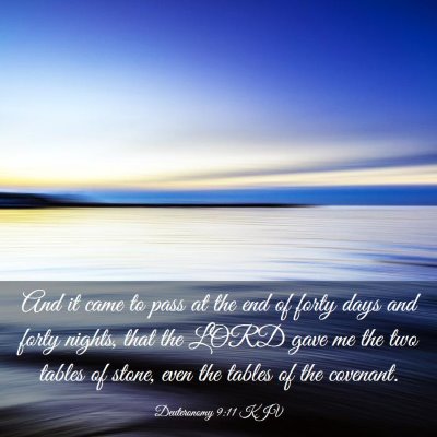 Picture 03 - Deuteronomy 9:11 KJV - And it came to pass at the end of forty days and - Bible Verse Picture