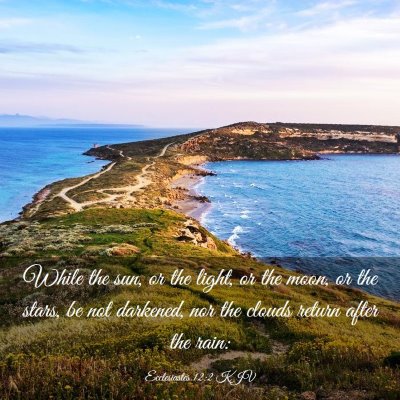 Picture 03 - Ecclesiastes 12:2 KJV - While the sun, or the light, or the moon, or the - Bible Verse Picture