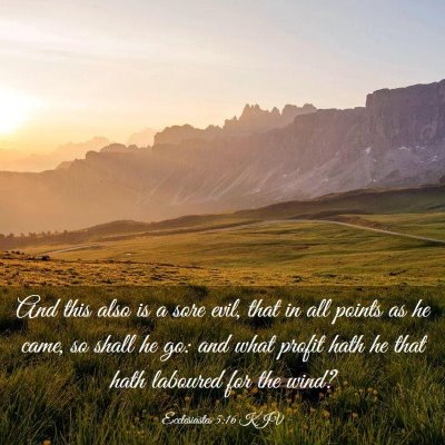 Picture 03 - Ecclesiastes 5:16 KJV - And this also is a sore evil, that in all points - Bible Verse Picture