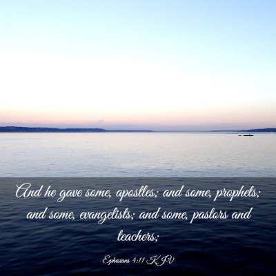 Picture 03 - Ephesians 4:11 KJV - And he gave some, apostles; and some, prophets; - Bible Verse Picture