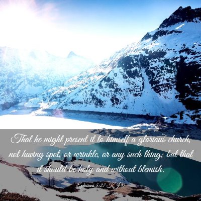 Picture 03 - Ephesians 5:27 KJV - That he might present it to himself a glorious - Bible Verse Picture