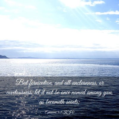 Picture 03 - Ephesians 5:3 KJV - But fornication, and all uncleanness, or - Bible Verse Picture