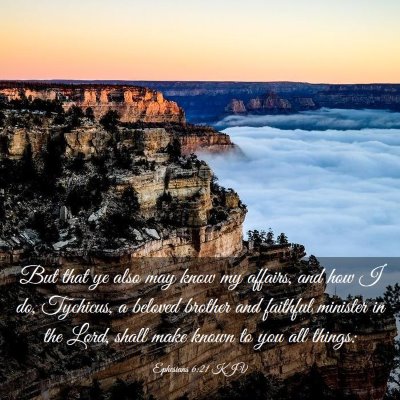 Picture 03 - Ephesians 6:21 KJV - But that ye also may know my affairs, and how I - Bible Verse Picture