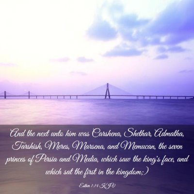 Picture 03 - Esther 1:14 KJV - And the next unto him was Carshena, Shethar, - Bible Verse Picture