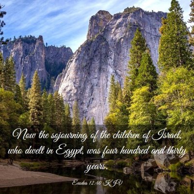 Picture 03 - Exodus 12:40 KJV - Now the sojourning of the children of Israel, who - Bible Verse Picture