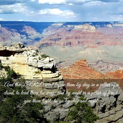 Picture 03 - Exodus 13:21 KJV - And the LORD went before them by day in a pillar - Bible Verse Picture