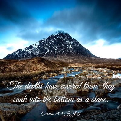 Picture 03 - Exodus 15:5 KJV - The depths have covered them: they sank into the - Bible Verse Picture