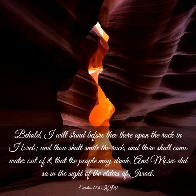 Picture 03 - Exodus 17:6 KJV - Behold, I will stand before thee there upon the - Bible Verse Picture