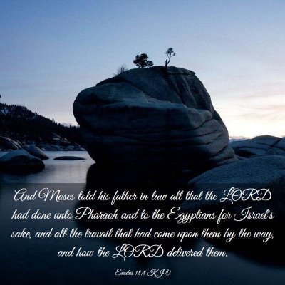 Picture 03 - Exodus 18:8 KJV - And Moses told his father in law all that the - Bible Verse Picture