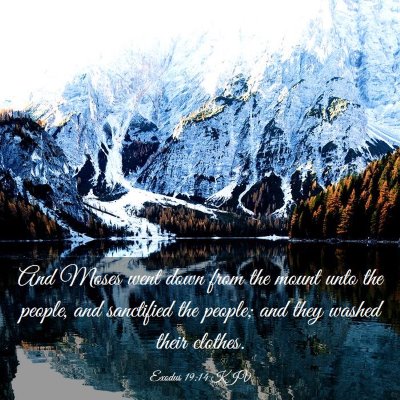 Picture 03 - Exodus 19:14 KJV - And Moses went down from the mount unto the - Bible Verse Picture