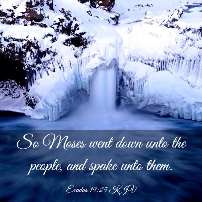 Picture 03 - Exodus 19:25 KJV - So Moses went down unto the people, and spake - Bible Verse Picture