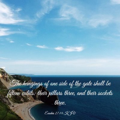 Picture 03 - Exodus 27:14 KJV - The hangings of one side of the gate shall be - Bible Verse Picture