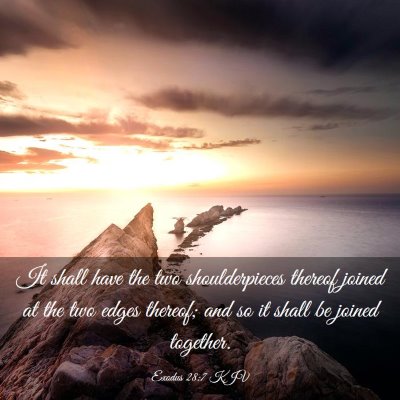 Picture 03 - Exodus 28:7 KJV - It shall have the two shoulderpieces thereof - Bible Verse Picture