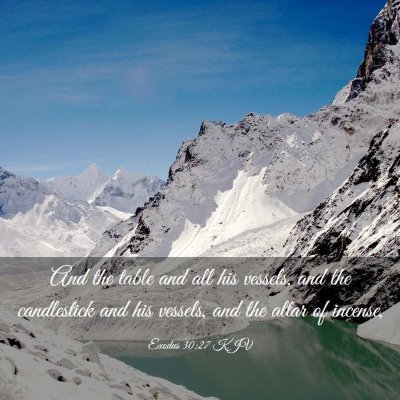 Picture 03 - Exodus 30:27 KJV - And the table and all his vessels, and the - Bible Verse Picture