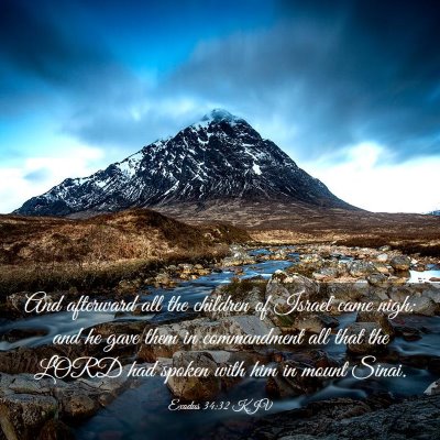 Picture 03 - Exodus 34:32 KJV - And afterward all the children of Israel came - Bible Verse Picture