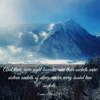 Picture 03 - Exodus 36:30 KJV - And there were eight boards; and their sockets - Bible Verse Picture
