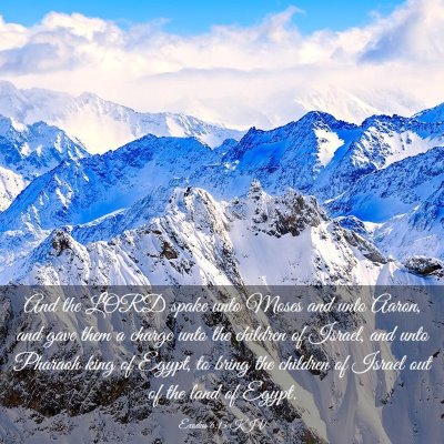 Picture 03 - Exodus 6:13 KJV - And the LORD spake unto Moses and unto Aaron, and - Bible Verse Picture
