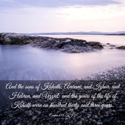 Picture 03 - Exodus 6:18 KJV - And the sons of Kohath; Amram, and Izhar, and - Bible Verse Picture