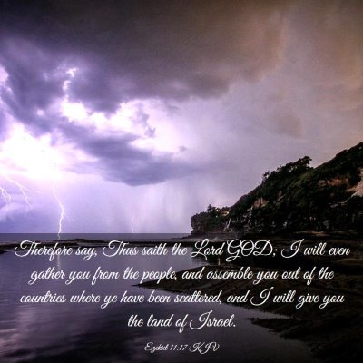 Picture 03 - Ezekiel 11:17 KJV - Therefore say, Thus saith the Lord GOD; I will - Bible Verse Picture