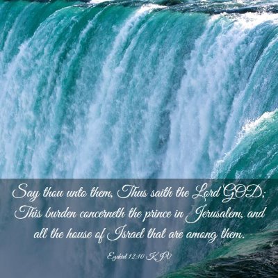 Picture 03 - Ezekiel 12:10 KJV - Say thou unto them, Thus saith the Lord GOD; This - Bible Verse Picture