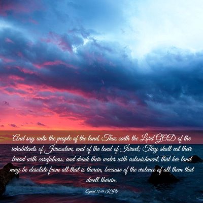 Picture 03 - Ezekiel 12:19 KJV - And say unto the people of the land, Thus saith - Bible Verse Picture