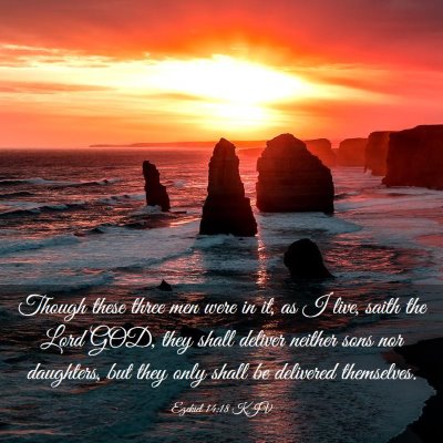 Picture 03 - Ezekiel 14:18 KJV - Though these three men were in it, as I live, - Bible Verse Picture