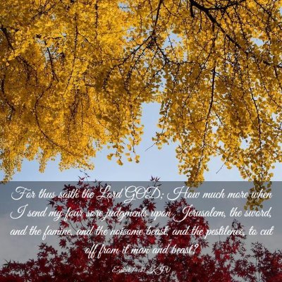 Picture 03 - Ezekiel 14:21 KJV - For thus saith the Lord GOD; How much more when I - Bible Verse Picture