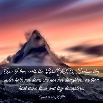 Picture 03 - Ezekiel 16:48 KJV - As I live, saith the Lord GOD, Sodom thy sister - Bible Verse Picture
