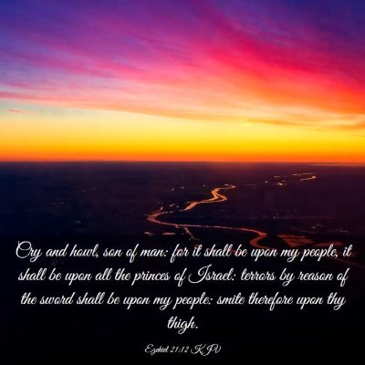 Picture 03 - Ezekiel 21:12 KJV - Cry and howl, son of man: for it shall be upon my - Bible Verse Picture