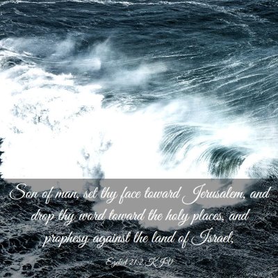 Picture 03 - Ezekiel 21:2 KJV - Son of man, set thy face toward Jerusalem, and - Bible Verse Picture