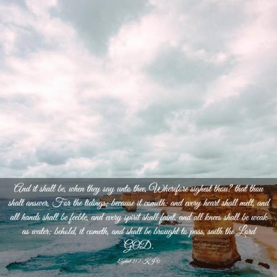 Picture 03 - Ezekiel 21:7 KJV - And it shall be, when they say unto thee, - Bible Verse Picture