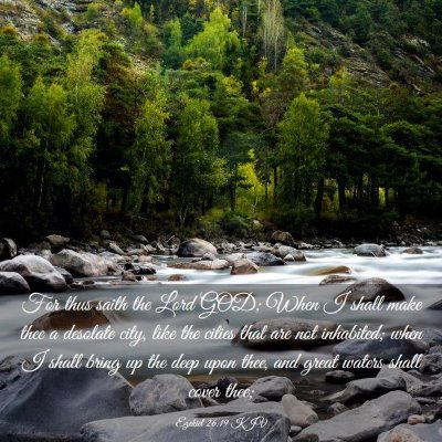 Picture 03 - Ezekiel 26:19 KJV - For thus saith the Lord GOD; When I shall make - Bible Verse Picture