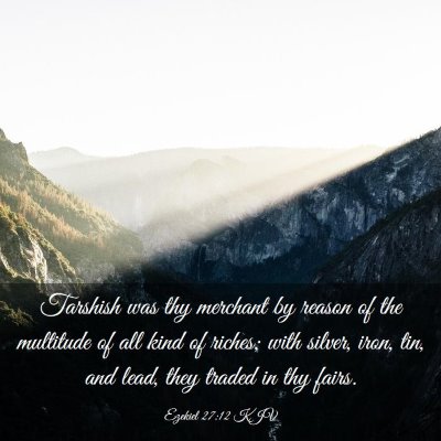 Picture 03 - Ezekiel 27:12 KJV - Tarshish was thy merchant by reason of the - Bible Verse Picture