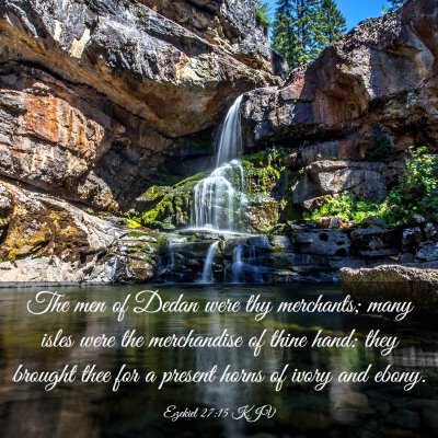 Picture 03 - Ezekiel 27:15 KJV - The men of Dedan were thy merchants; many isles - Bible Verse Picture