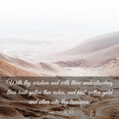 Picture 03 - Ezekiel 28:4 KJV - With thy wisdom and with thine understanding thou - Bible Verse Picture