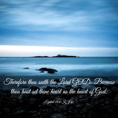 Picture 03 - Ezekiel 28:6 KJV - Therefore thus saith the Lord GOD; Because thou - Bible Verse Picture