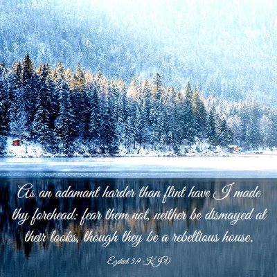 Picture 03 - Ezekiel 3:9 KJV - As an adamant harder than flint have I made thy - Bible Verse Picture