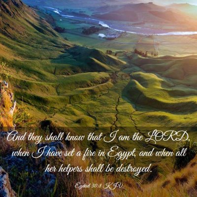 Picture 03 - Ezekiel 30:8 KJV - And they shall know that I am the LORD, when I - Bible Verse Picture