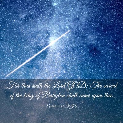 Picture 03 - Ezekiel 32:11 KJV - For thus saith the Lord GOD; The sword of the - Bible Verse Picture