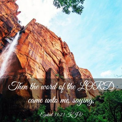 Picture 03 - Ezekiel 33:23 KJV - Then the word of the LORD came unto me, - Bible Verse Picture