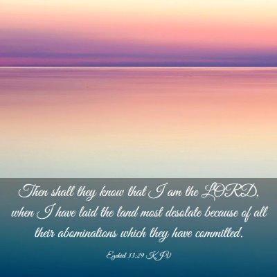 Picture 03 - Ezekiel 33:29 KJV - Then shall they know that I am the LORD, when I - Bible Verse Picture