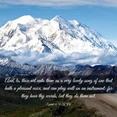 Picture 03 - Ezekiel 33:32 KJV - And, lo, thou art unto them as a very lovely song - Bible Verse Picture