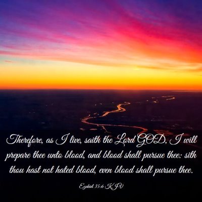 Picture 03 - Ezekiel 35:6 KJV - Therefore, as I live, saith the Lord GOD, I will - Bible Verse Picture
