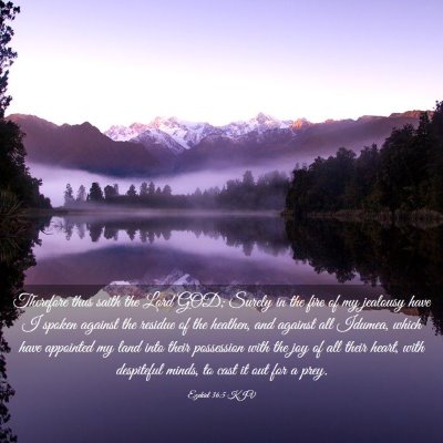 Picture 03 - Ezekiel 36:5 KJV - Therefore thus saith the Lord GOD; Surely in the - Bible Verse Picture
