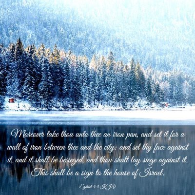 Picture 03 - Ezekiel 4:3 KJV - Moreover take thou unto thee an iron pan, and set - Bible Verse Picture