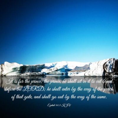 Picture 03 - Ezekiel 44:3 KJV - It is for the prince; the prince, he shall sit in - Bible Verse Picture