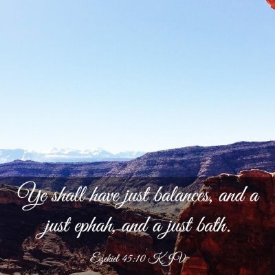 Picture 03 - Ezekiel 45:10 KJV - Ye shall have just balances, and a just ephah, - Bible Verse Picture