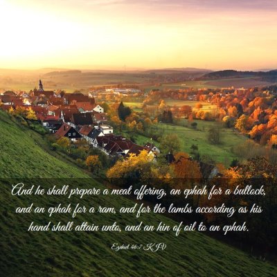 Picture 03 - Ezekiel 46:7 KJV - And he shall prepare a meat offering, an ephah - Bible Verse Picture