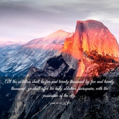 Picture 03 - Ezekiel 48:20 KJV - All the oblation shall be five and twenty - Bible Verse Picture
